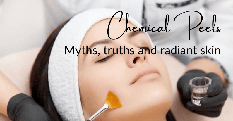 Chemical peels - myths, truths and radiant skin