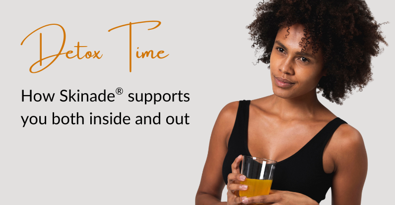 Detox Time: How Skinade supports you both inside and out